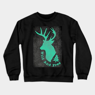 Wild And Free - Stag Lovers Crewneck Sweatshirt